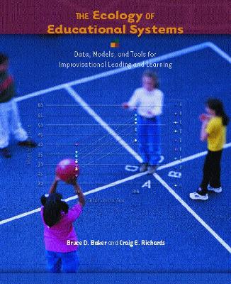 Ecology of Educational Systems: Data, Models, and Tools for Improvisational Leading and Learning