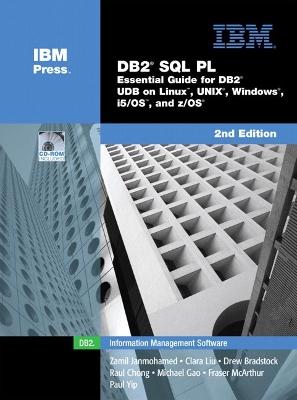 DB2 SQL PL: Essential Guide for DB2 UDB on Linux, UNIX, Windows, i5/OS, and z/OS 2nd edition