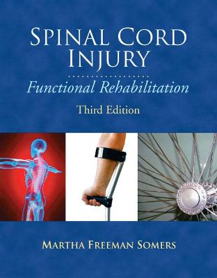 Spinal Cord Injury: Functional Rehabilitation 3rd edition