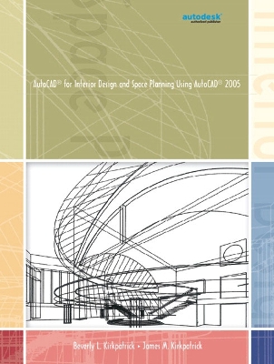 AutoCAD 2005 for Interior Design and Space Planning Using AutoCAD 2005
