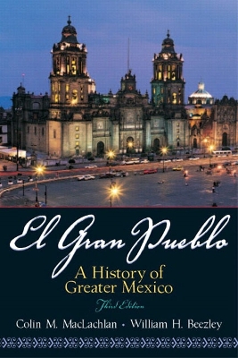 El Gran Pueblo: A History of Greater Mexico 3rd edition