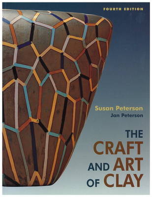 Craft and Art of Clay 4th Revised edition