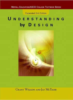 Understanding by Design: Expanded Second Edition 2nd edition