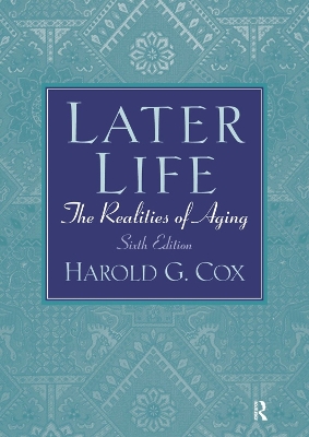 Later Life: The Realities of Aging 6th edition