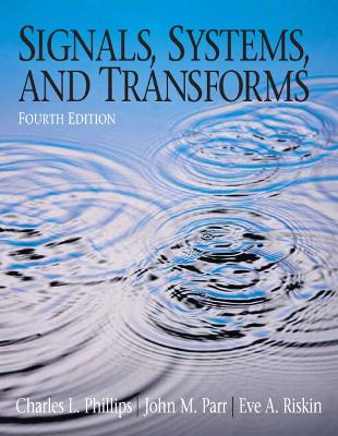Signals, Systems, and Transforms 4th edition