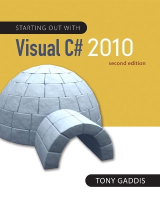 Starting out with Visual C# 2010 2nd edition