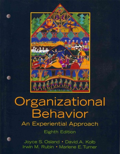 Organizational Behavior: An Experiential Approach with Organizational Behavior Reader, the 8th ed.