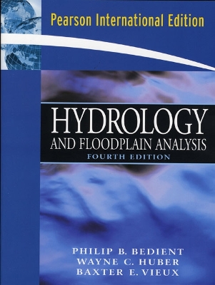 Hydrology and Floodplain Analysis: International Edition 4th edition