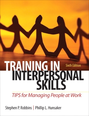 Training in Interpersonal Skills: TIPS for Managing People at Work 6th edition