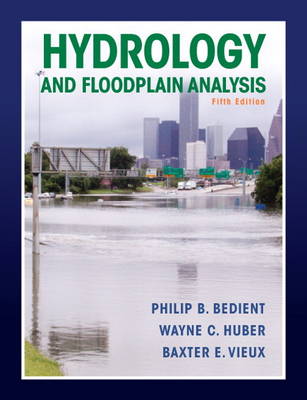 Hydrology and Floodplain Analysis: Hydrolog Floodpla Analysi_5 5th edition
