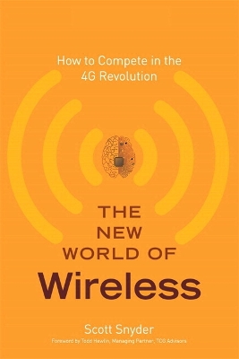 New World of Wireless: How to Compete in the 4G Revolution