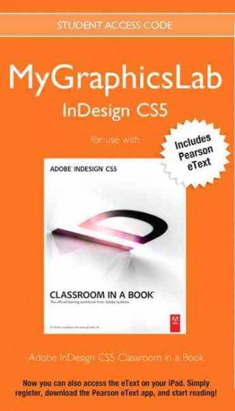 Mylab Graphics Indesign Course with Adobe Indesign Cs5 Classroom in a Book