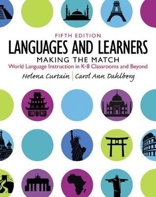 Languages and Learners: Making the Match: World Language Instruction in K-8 Classrooms and Beyond 5th edition