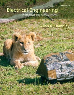 Electrical Engineering: Principles & Applications 6th edition
