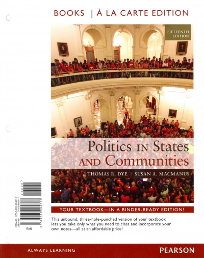 Politics in States and Communities Books a la Carte Plus Mylab Search with  Etext -- Access Card Package 15th ed.