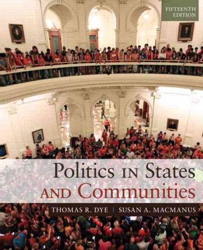 Politics in States and Communities Plus Mylab Search with Etext -- Access  Card Package 15th ed.