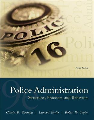 Police Administration: Structures, Processes, and Behavior 9th edition