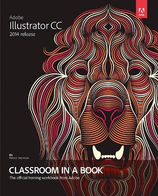 Adobe Illustrator CC Classroom in a Book (2014 release)