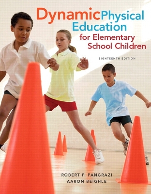 Dynamic Physical Education for Elementary School Children with Curriculum  Guide: Lesson Plans 18th edition