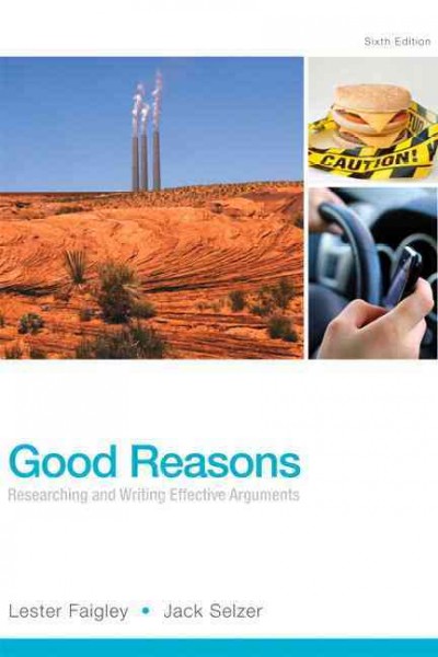 Good Reasons: Researching and Writing Effective Arguments Plus MyWritingLab with Pearson  eText -- Access Card Package 6th edition