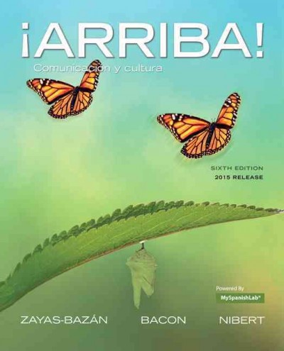 ¡arriba!: Comunicación Y Cultura, 2015 Release with Mylab Spanish -- Access Card Package 6th ed.