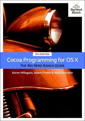Cocoa Programming for OS X: The Big Nerd Ranch Guide 5th edition