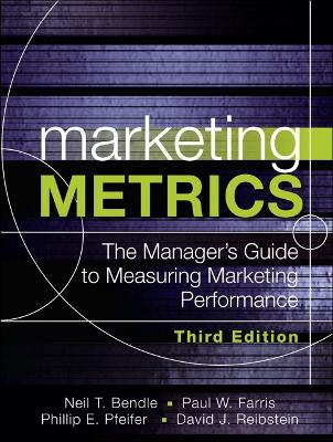 Marketing Metrics: The Manager's Guide to Measuring Marketing Performance 3rd edition