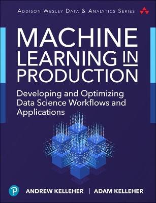 Machine Learning in Production: Developing and Optimizing Data Science Workflows and Applications