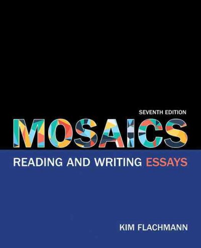 Mosaics: Reading and Writing Essays Plus Mylab Writing with Pearson Etext -- Access  Card Package 7th ed.