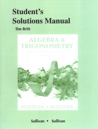 Student's Solutions Manual for Algebra and Trigonometry Enhanced with  Graphing Utilities 7th edition