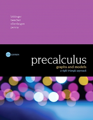 Precalculus: Graphs and Models, A Right Triangle Approach 6th edition