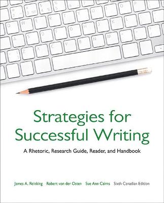 Strategies for Successful Writing: A Rhetoric, Research Guide, Reader, and Handbook, Sixth Canadian Edition  Plus MyLab Writing with Pearson eText -- Access Card Package 6th edition