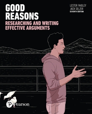 Good Reasons: Researching and Writing Effective Arguments 7th edition