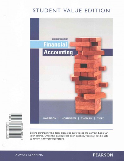 Financial Accounting, Student Value Edition Plus Mylab Accounting with  Pearson Etext -- Access Card Package 11th ed.