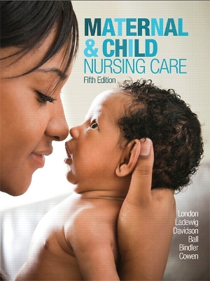 Maternal & Child Nursing Care Plus MyLab Nursing with Pearson eText --  Access Card Package 5th edition