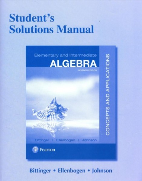 Student Solutions Manual for Elementary and Intermediate Algebra: Concepts and Applications 7th edition