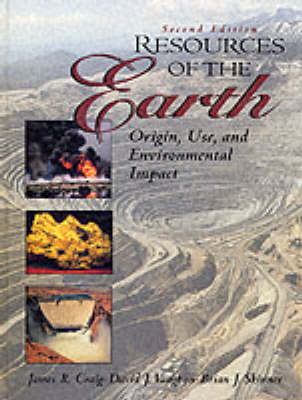 Resources of the Earth: Origin, Use, and Environmental Impact 2nd edition