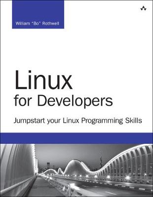 Linux for Developers: Jumpstart Your Linux Programming Skills