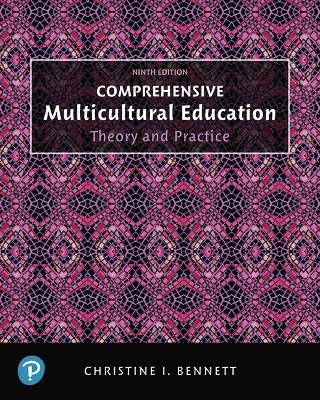 Comprehensive Multicultural Education: Theory and Practice 9th edition