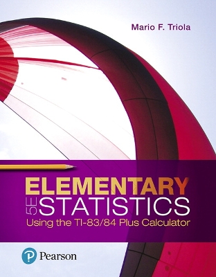 Elementary Statistics Using the TI-83/84 Plus Calculator 5th edition