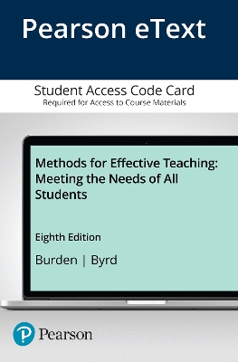 Methods for Effective Teaching: Meeting the Needs of All Students -- Enhanced Pearson eText -- Enhanced  Pearson eText 8th edition