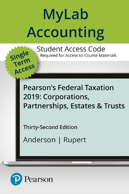 Mylab Accounting with Pearson Etext -- Access Card -- For Pearson's Federal  Taxation 2019 Corporations, Partnerships, Estates & Trusts 32nd ed.