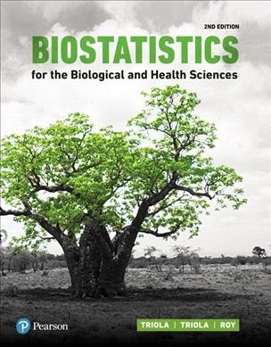 Biostatistics for the Biological and Health Sciences Plus Mylab Statistics  with Pearson Etext -- 24 Month Access Card Package 2nd ed.