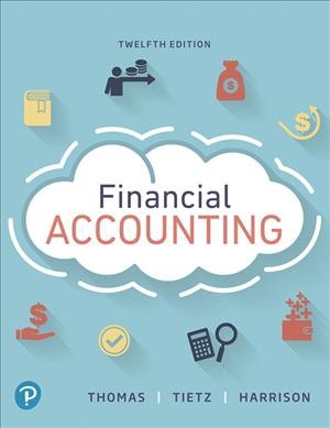 Financial Accounting Plus Mylab Accounting with Pearson Etext -- Access Card  Package 12th ed.