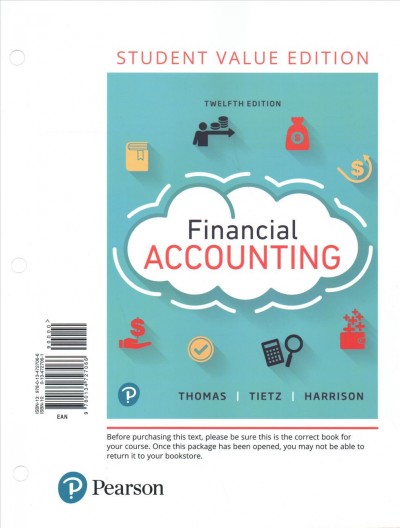 Financial Accounting, Student Value Edition Plus Mylab Accounting with  Pearson Etext -- Access Card Package 12th ed.
