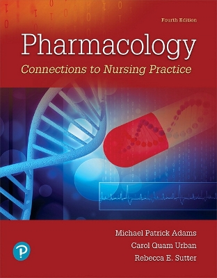 Pharmacology: Connections to Nursing Practice 4th edition
