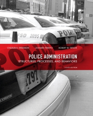 Police Administration: Structures, Processes, and Behavior 8th edition