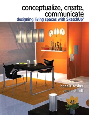 Conceptualize, Create, Communicate: Designing Living Spaces with Google SketchUp
