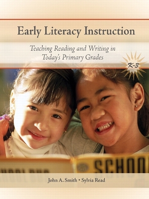 Early Literacy Instruction: Teaching Reading and Writing in Today's Primary Grades 2nd edition