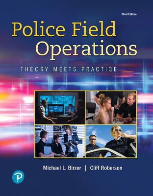 Police Field Operations: Theory Meets Practice 3rd edition